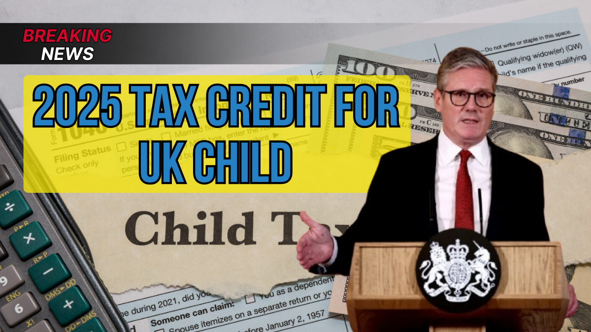 2025 Tax Credit For UK Child