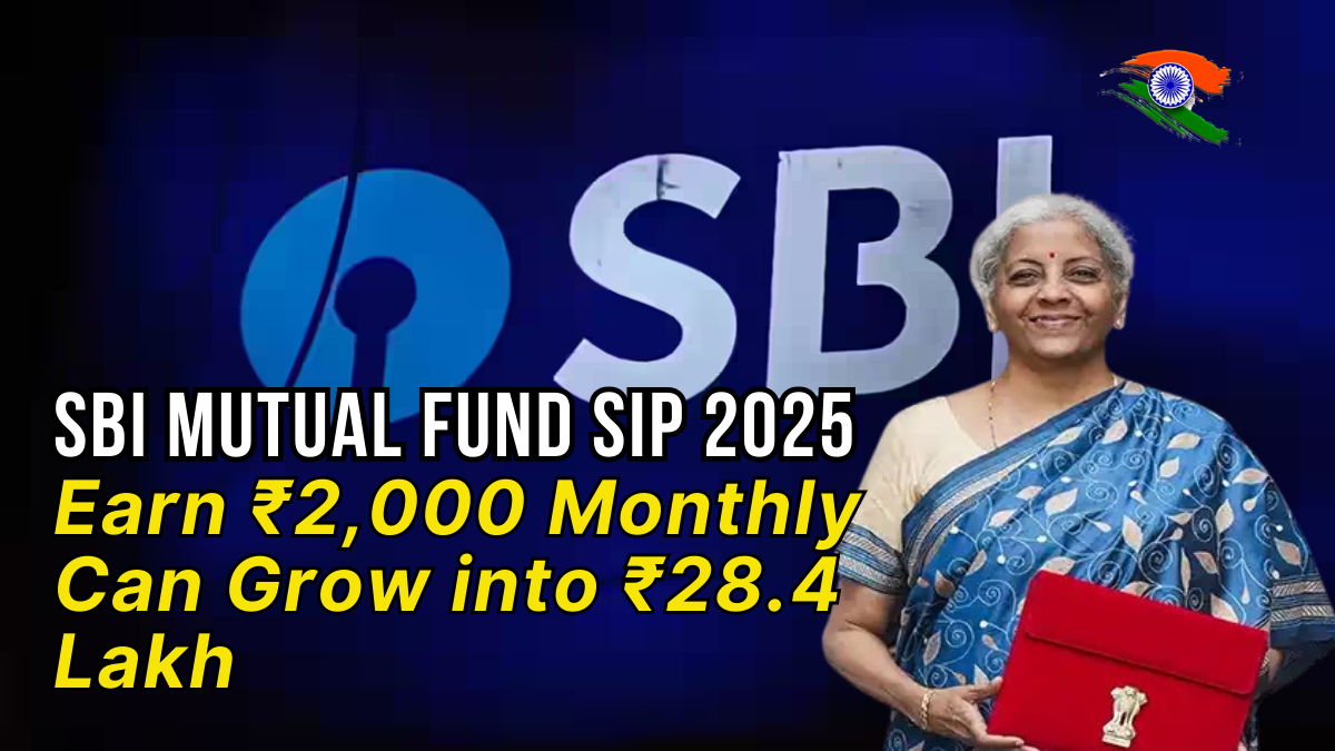 Start SBI Mutual Fund SIP 2025: How ₹2,000 Monthly Can Grow into ₹28.4 Lakh