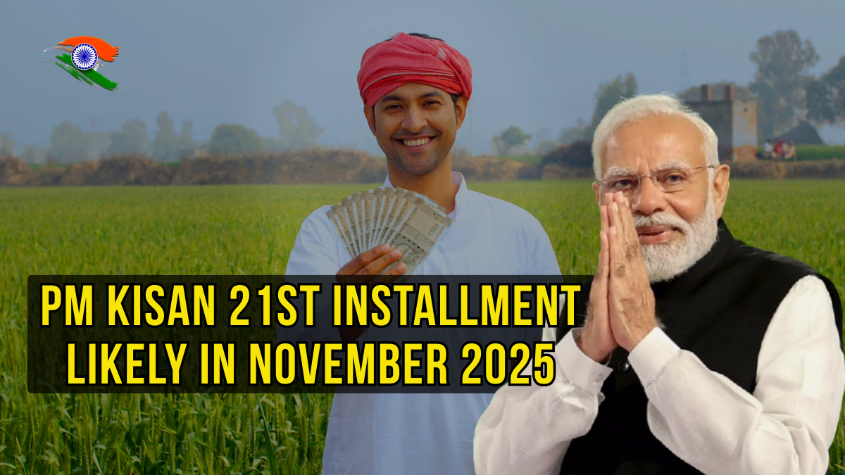 PM Kisan 21st Installment Likely in November 2025